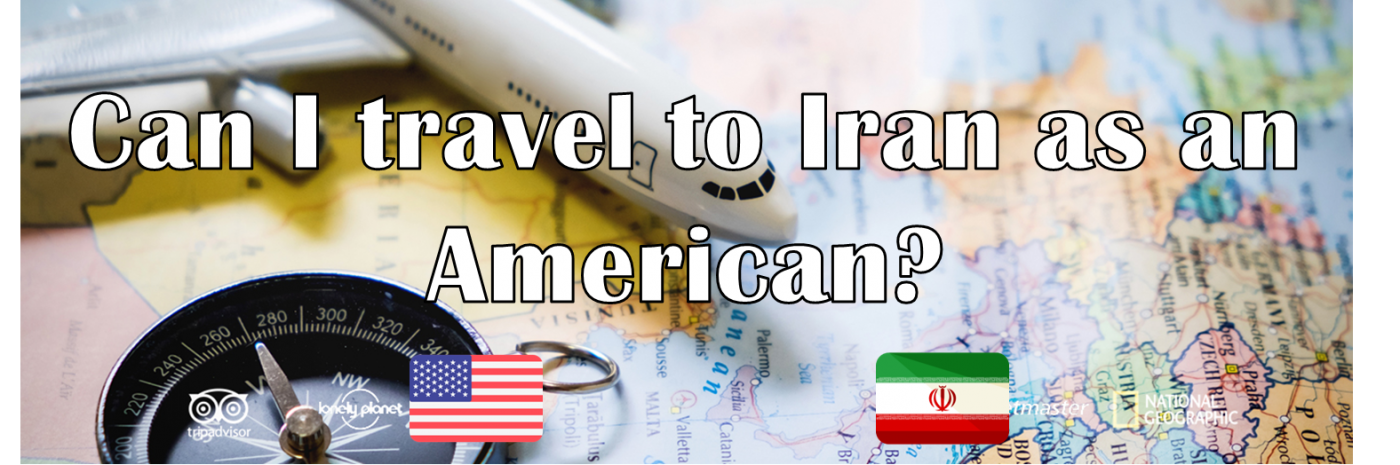 Can I travel to Iran as an American