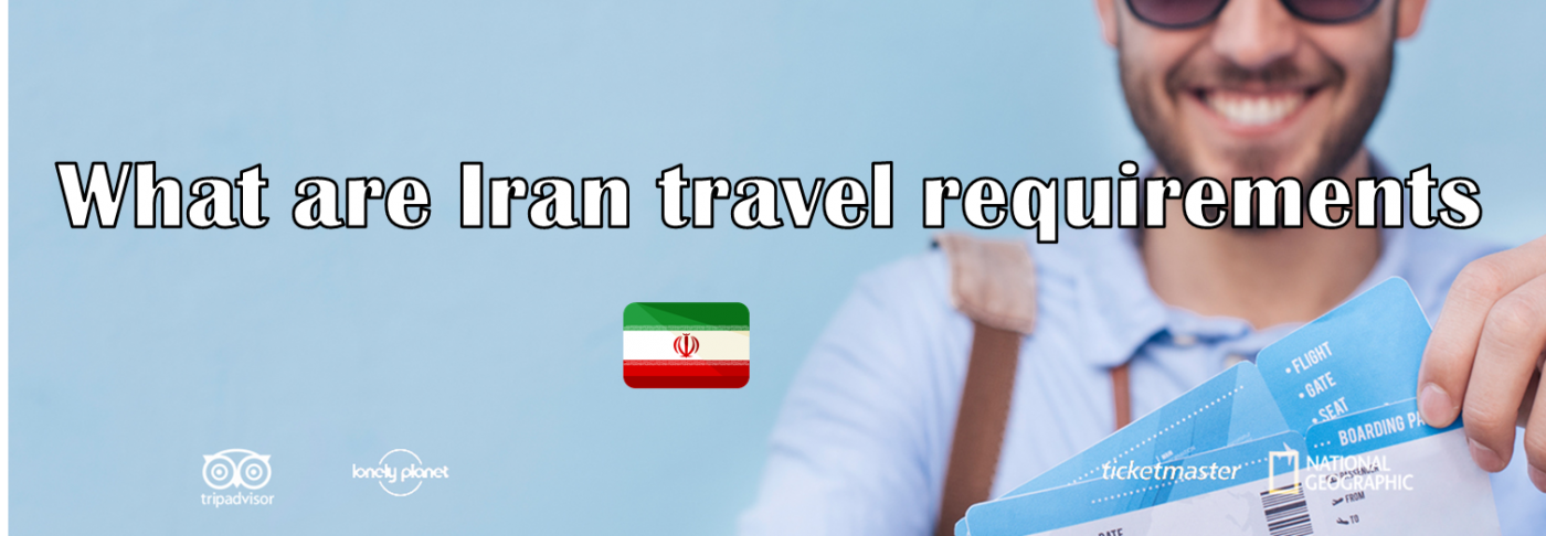 What are Iran travel requirements
