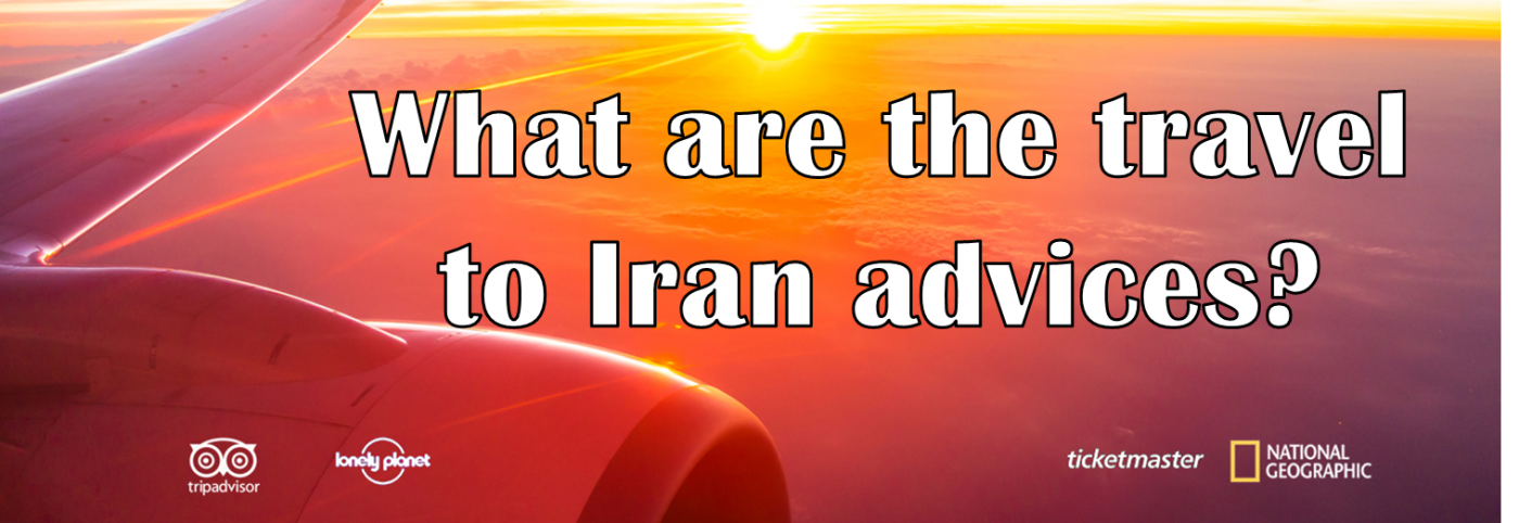 What are the travel to Iran advices