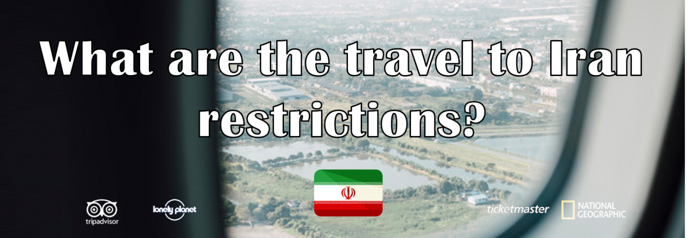 What are the travel to Iran restrictions