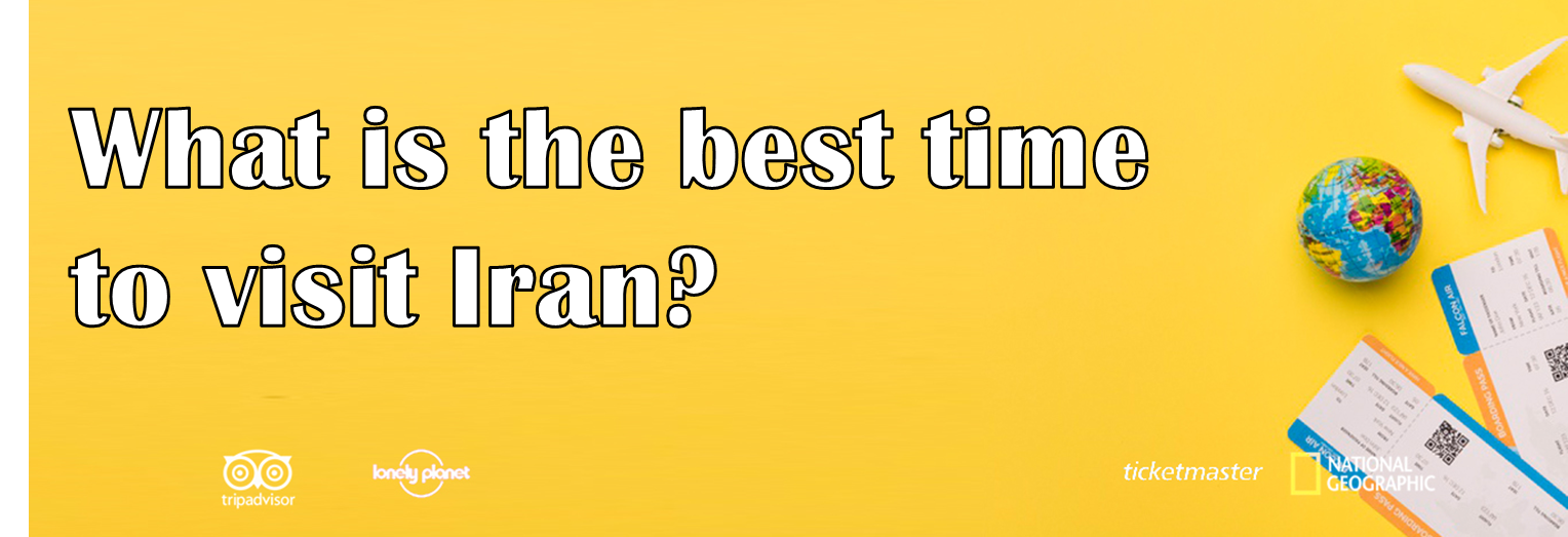 What is the best time to visit Iran Discover Tehran